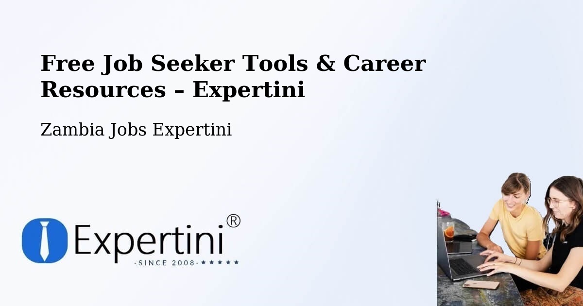 Free Job Seeker Tools & Career Resources – Kataba - Kataba, Zambia Jobs Expertini
