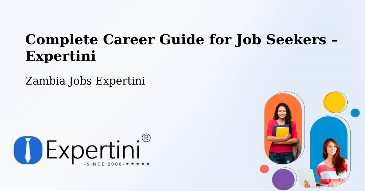 Career Guide for Job Seekers – Kataba - Kataba, Zambia Jobs Expertini