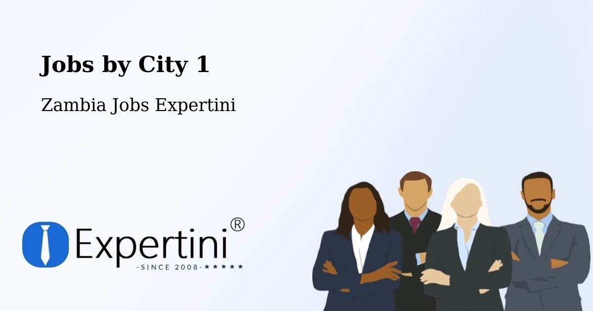 City Jobs in Zambia - Expertini