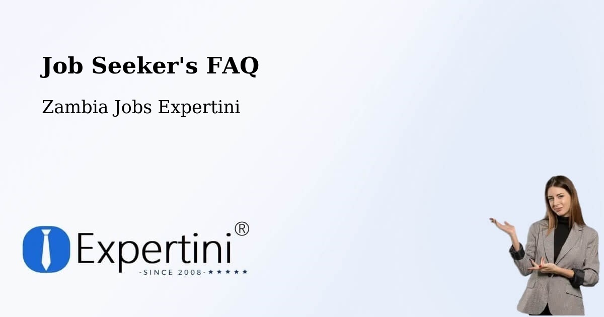 Job Seeker FAQ – Kataba - Zambia Jobs Expertini