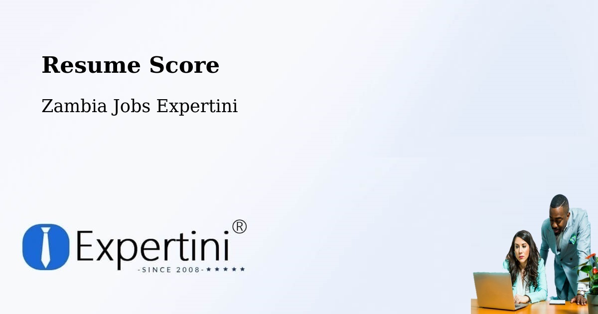 Resume Score & Job Description Match Tool – Kataba - Zambia Jobs Expertini